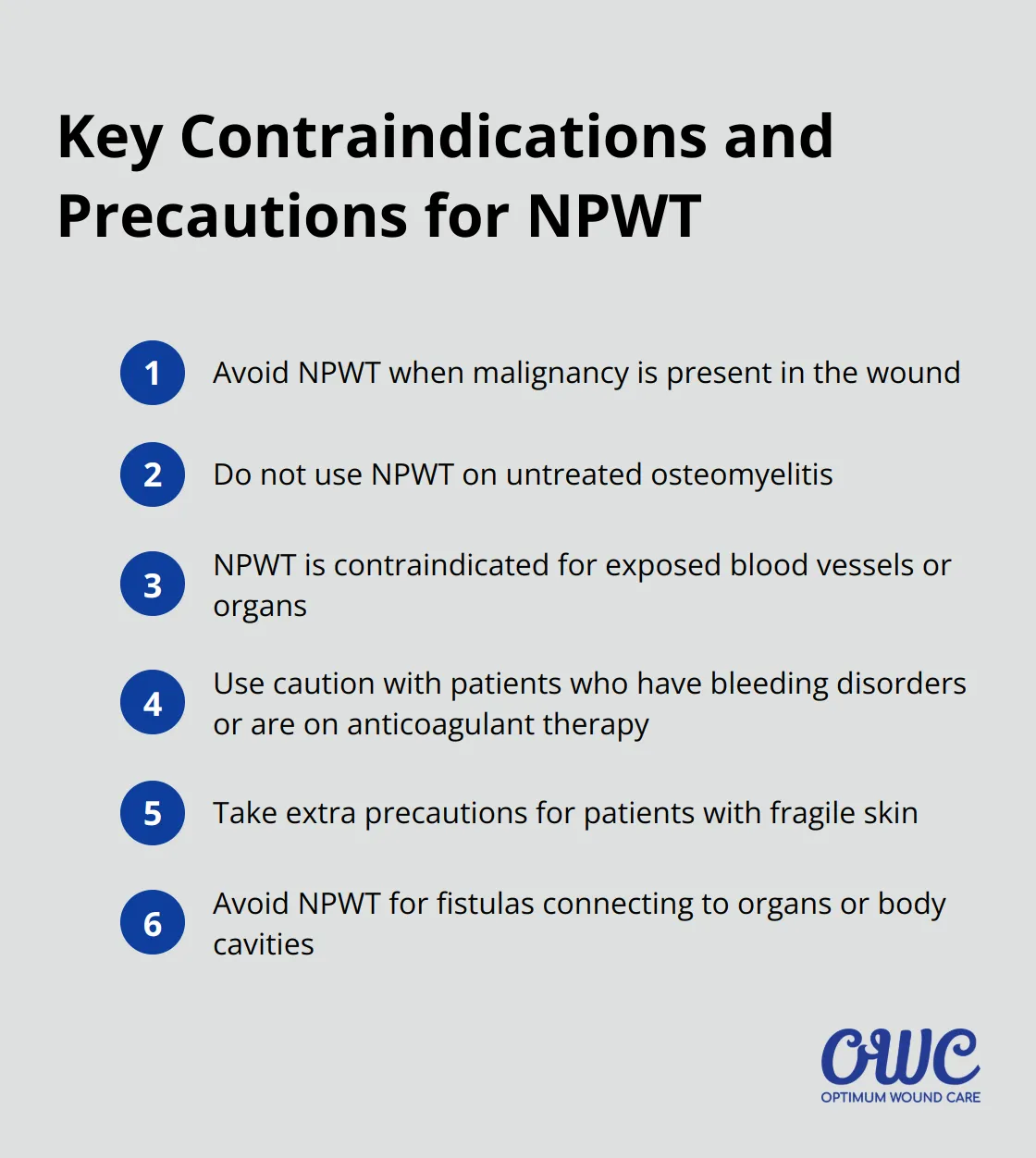 Ordered list chart showing key contraindications and precautions for Negative Pressure Wound Therapy (NPWT) - negative pressure wound therapy indications